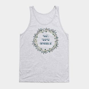 No, YOU Smile Tank Top